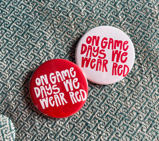 On Game Days We Wear Red Buttons | Football Game Day