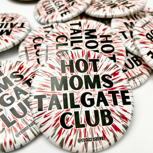 Hot Moms Tailgate Club - Small GameDay Pins