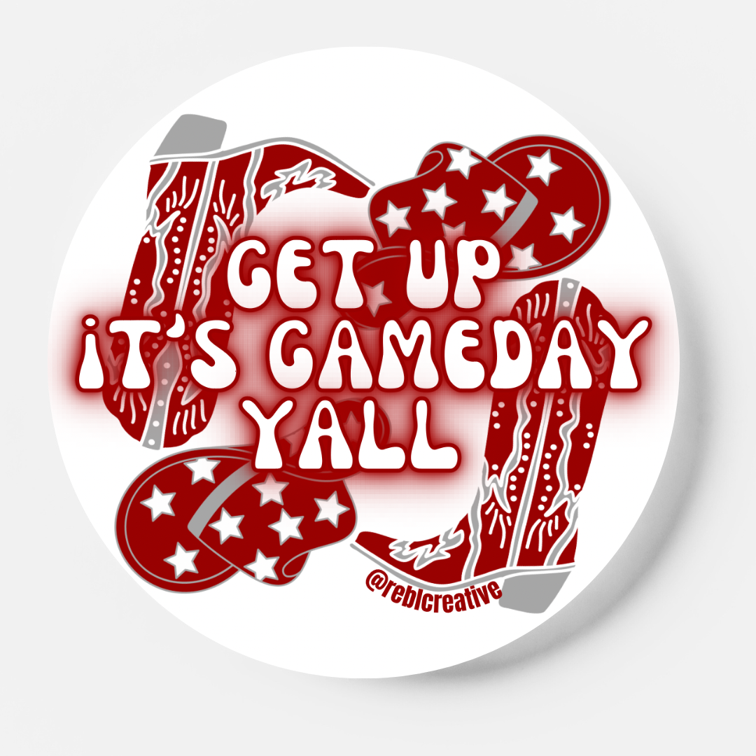 Get up it's gameday y'all - Large GameDay Button